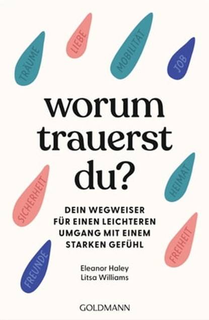 Worum trauerst du?, Eleanor Haley ; Litsa Williams - Ebook - 9783641304249