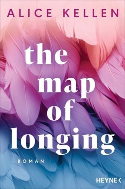 The Map of Longing, Alice Kellen - Ebook - 9783641305086