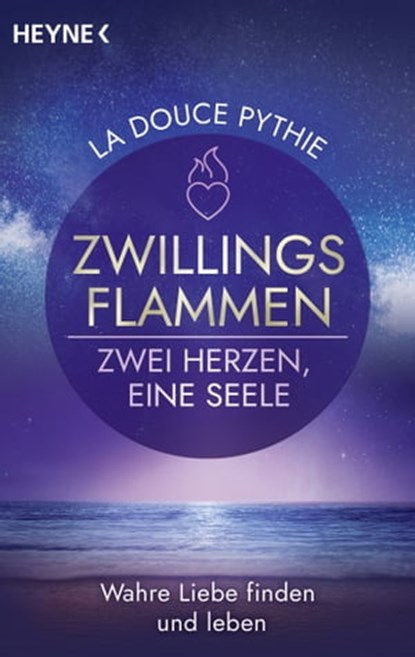 Zwillingsflammen – Zwei Herzen, eine Seele, La Douce Pythie - Ebook - 9783641305833