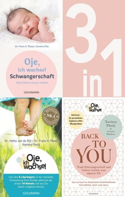 Oje, ich wachse!: Schwangerschaft / 8 Sprünge / Back to you (3in1 Bundle), Hetty van de Rijt ; Frans X. Plooij ; Xaviera Plooij ; Laurens Mischner - Ebook - 9783641305987