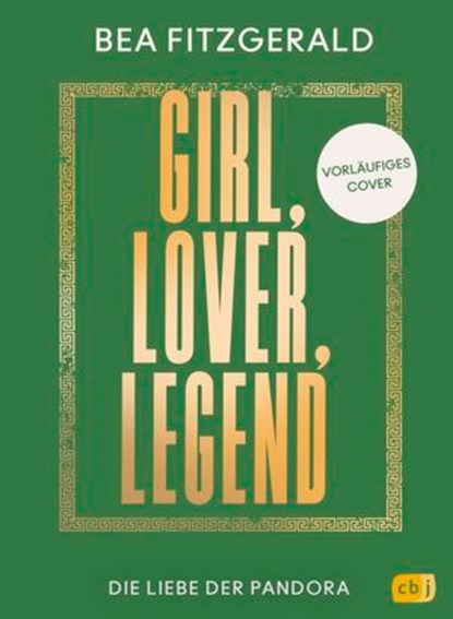Girl, Lover, Legend – Die Liebe der Pandora, Bea Fitzgerald - Ebook - 9783641306090