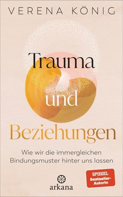 Trauma und Beziehungen, Verena König - Ebook - 9783641306298