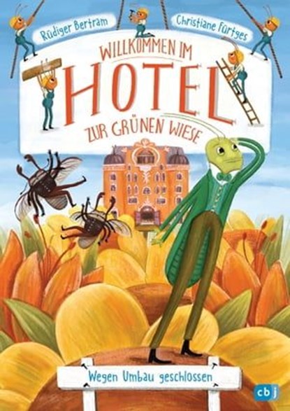 Willkommen im Hotel Zur Grünen Wiese - Wegen Umbau geschlossen, Rüdiger Bertram - Ebook - 9783641307035