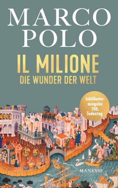 Il Milione, Marco Polo ; Tilman Spengler - Ebook - 9783641307240