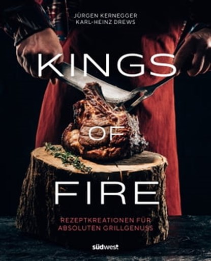 Kings of Fire, Jürgen Kernegger ; Karl-Heinz Drews - Ebook - 9783641307264