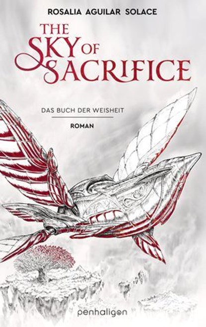The Sky of Sacrifice, Rosalia Aguilar Solace - Ebook - 9783641308117