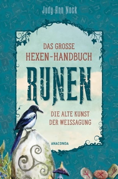 Das große Hexen-Handbuch Runen. Die alte Kunst der Weissagung, Judy Ann Nock - Ebook - 9783641308285