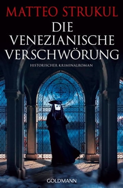 Die venezianische Verschwörung, Matteo Strukul - Ebook - 9783641308599