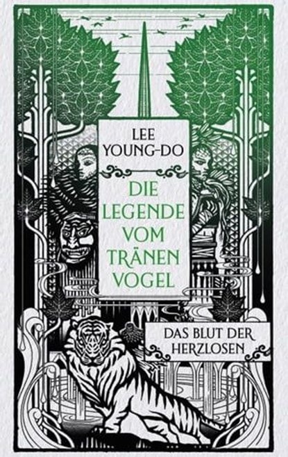 Das Blut der Herzlosen – Die Legende vom Tränenvogel 1, Young-do Lee - Ebook - 9783641308667