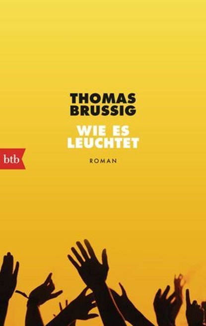 Wie es leuchtet, Thomas Brussig - Ebook - 9783641310059