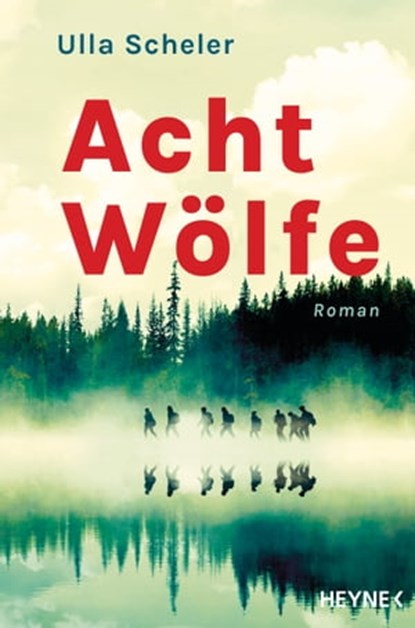 Acht Wölfe, Ulla Scheler - Ebook - 9783641310172