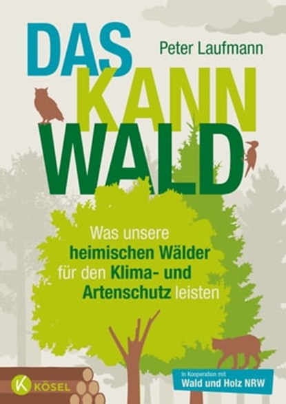 Das kann Wald, Peter Laufmann - Ebook - 9783641311766