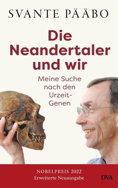 Die Neandertaler und wir -, Svante Pääbo - Ebook - 9783641312299