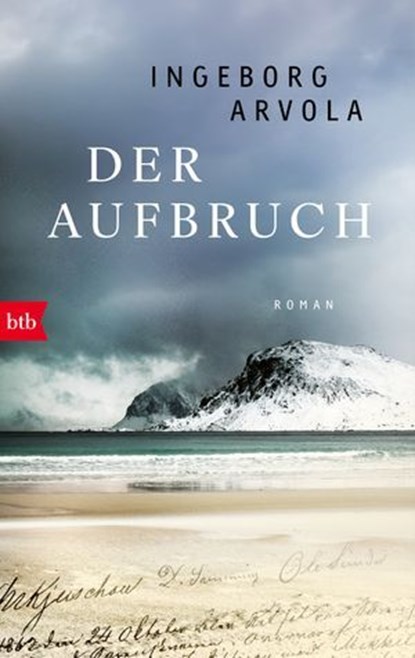 Der Aufbruch, Ingeborg Arvola - Ebook - 9783641312664
