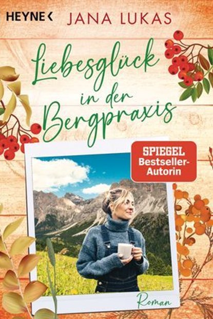 Liebesglück in der Bergpraxis, Jana Lukas - Ebook - 9783641313142