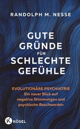 Gute Gründe für schlechte Gefühle - Randolph M. Nesse - 9783641313876
