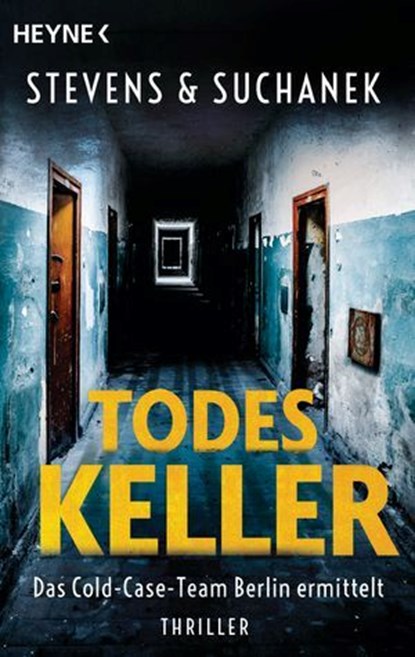 Todeskeller. Das Cold-Case-Team Berlin ermittelt, Nica Stevens ; Andreas Suchanek - Ebook - 9783641314361