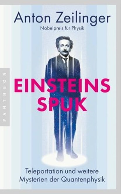 Einsteins Spuk, Anton Zeilinger - Ebook - 9783641314699