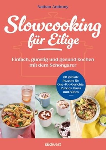 Slowcooking für Eilige, Nathan Anthony - Ebook - 9783641315320