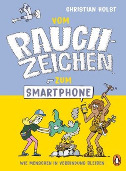 Vom Rauchzeichen zum Smartphone, Christian Holst - Ebook - 9783641316488