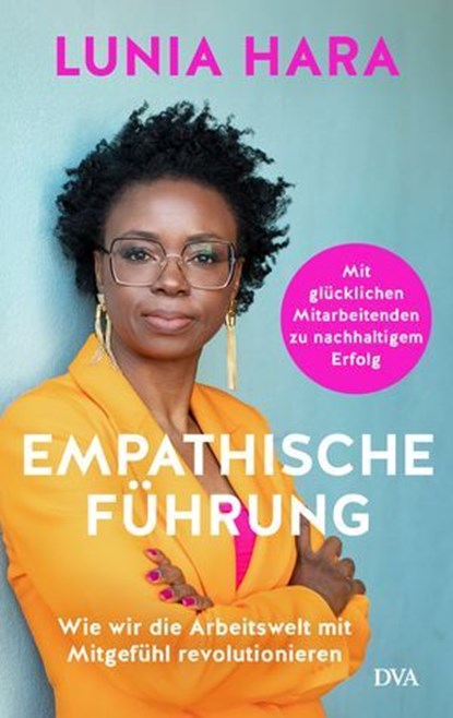 Empathische Führung, Lunia Hara - Ebook - 9783641316990