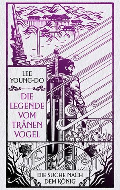 Die Suche nach dem König – Die Legende vom Tränenvogel 4, Young-do Lee - Ebook - 9783641317010