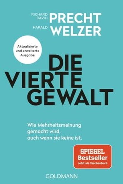 Die vierte Gewalt, Prof. Dr. Richard David Precht ; Prof. Dr. Harald Welzer - Ebook - 9783641317065
