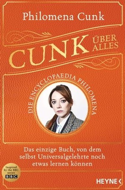 Cunk über alles – Die Encyclopaedia Philomena, Philomena Cunk - Ebook - 9783641317133