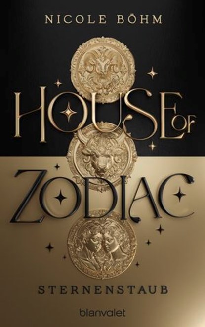 House of Zodiac - Sternenstaub, Nicole Böhm - Ebook - 9783641317171