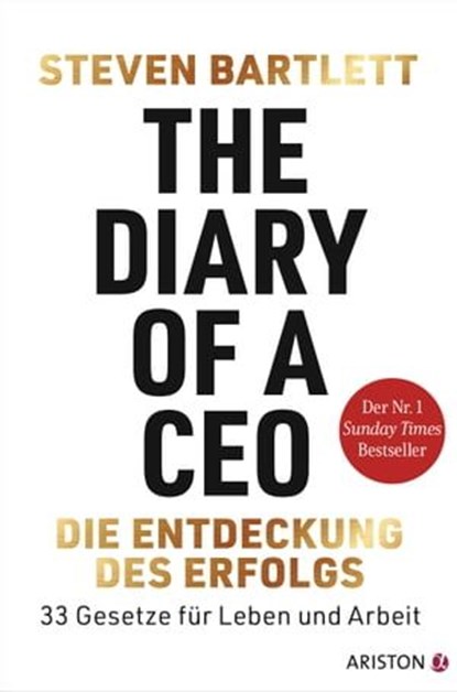 The Diary of a CEO – Die Entdeckung des Erfolgs, Steven Bartlett - Ebook - 9783641317348