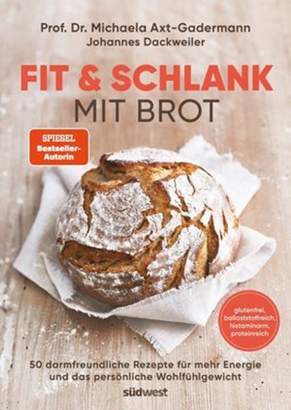 Fit & schlank mit Brot, Michaela Axt-Gadermann ; Johannes Dackweiler - Ebook - 9783641318185