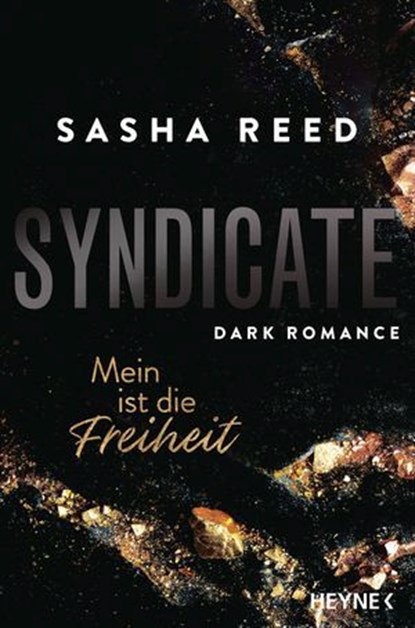 Syndicate – Mein ist die Freiheit, Sasha Reed - Ebook - 9783641318208