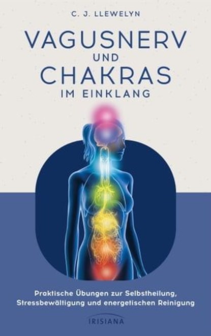 Vagusnerv und Chakras im Einklang, C. J. LLewelyn - Ebook - 9783641318888