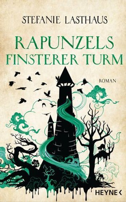 Rapunzels finsterer Turm, Stefanie Lasthaus - Ebook - 9783641320133
