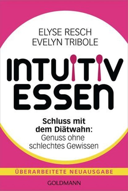 Intuitiv essen, Elyse Resch ; Evelyn Tribole - Ebook - 9783641320812