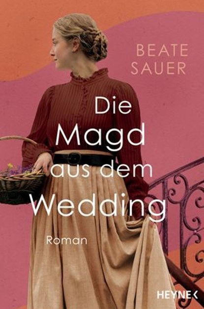 Die Magd aus dem Wedding, Beate Sauer - Ebook - 9783641321451