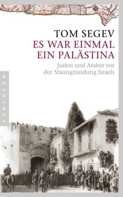 Es war einmal ein Palästina, Tom Segev - Ebook - 9783641321611