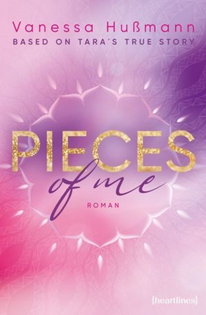 Pieces of Me – Based on Tara's True Story, Vanessa Hußmann - Ebook - 9783641321949