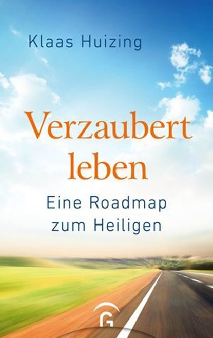 Verzaubert leben, Klaas Huizing - Ebook - 9783641322069