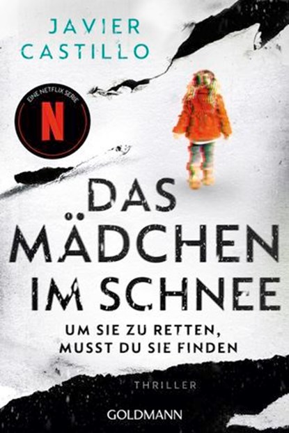 Das Mädchen im Schnee - Um sie zu retten, musst du sie finden, Javier Castillo - Ebook - 9783641322373