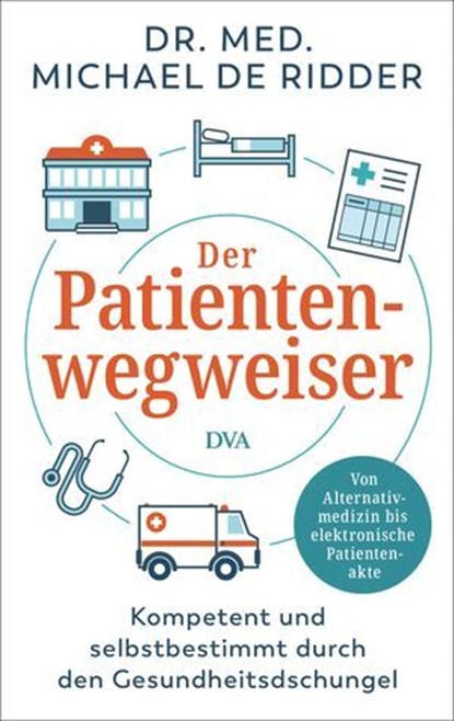 Der Patientenwegweiser, Dr. med. Michael de Ridder - Ebook - 9783641322519