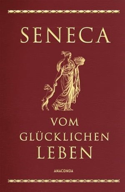Vom glücklichen Leben, Seneca - Ebook - 9783641322625