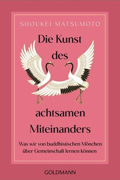 Die Kunst des achtsamen Miteinanders, Shoukei Matsumoto - Ebook - 9783641322632