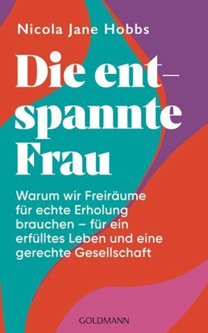 Die entspannte Frau, Nicola Jane Hobbs - Ebook - 9783641322656