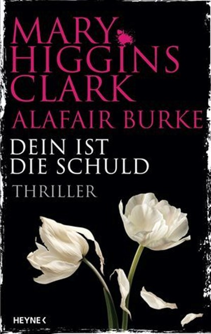 Dein ist die Schuld, Mary Higgins Clark ; Alafair Burke - Ebook - 9783641323288