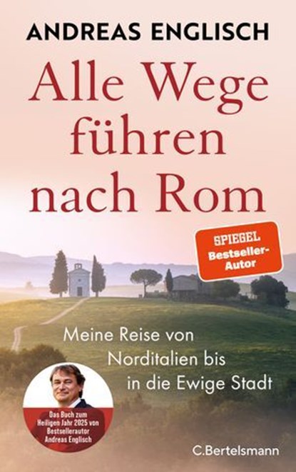 Alle Wege führen nach Rom, Andreas Englisch - Ebook - 9783641323431