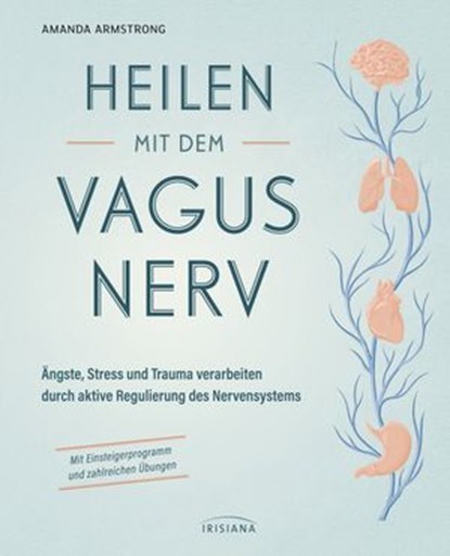 Heilen mit dem Vagusnerv, Amanda Armstrong - Ebook - 9783641324575