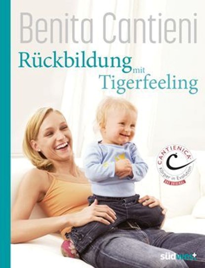 Rückbildung mit Tigerfeeling, Benita Cantieni - Ebook - 9783641324605