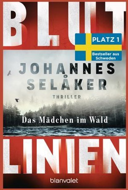 Blutlinien - Das Mädchen im Wald, Johannes Selåker - Ebook - 9783641325145