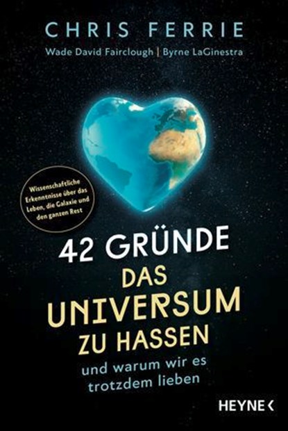 42 Gründe, das Universum zu hassen, Chris Ferrie ; Wade David Fairclough ; Byrne LaGinestra - Ebook - 9783641325282